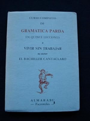 Imagen del vendedor de Curso completo de Gramtica Parda en quince lecciones  Vivir sin trabajar a la venta por GALLAECIA LIBROS