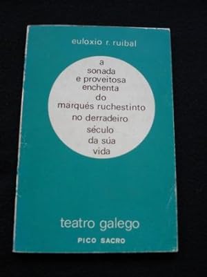 Seller image for A sonada e proveitosa enchenta do marqus ruchestinto no derradeiro sculo da sa vida for sale by GALLAECIA LIBROS