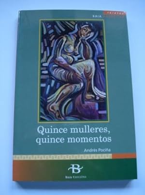 Imagen del vendedor de Quince mulleres, quince momentos a la venta por GALLAECIA LIBROS