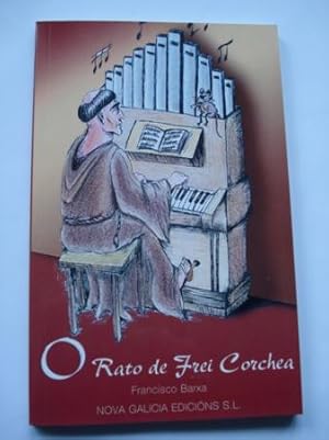 Imagen del vendedor de O Rato de Frei Corchea a la venta por GALLAECIA LIBROS