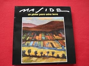 Imagen del vendedor de Maside, un pintor para unha terra a la venta por GALLAECIA LIBROS