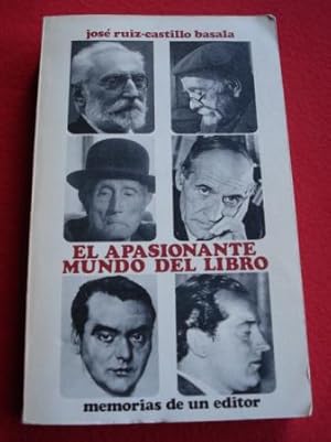 Imagen del vendedor de El apasionante mundo del libro. Memorias de un editor a la venta por GALLAECIA LIBROS