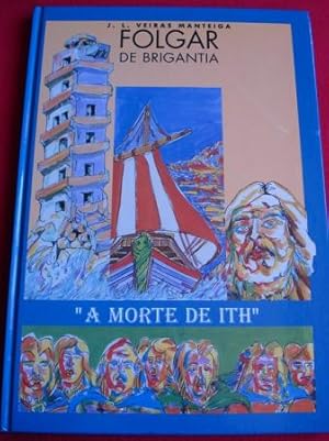 Imagen del vendedor de Folgar de Brigantia. A morte de Ith a la venta por GALLAECIA LIBROS