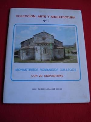 Monasterios románicos gallegos con 20 diapositivas. Colección: Arte y Arquitectura, nº 1