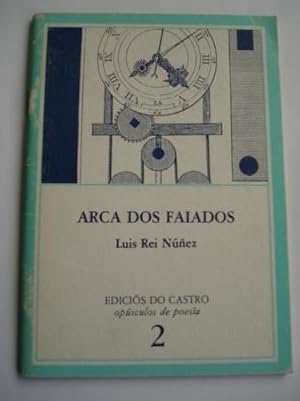Seller image for Arca dos faiados (1982-1985) Un orde interior - Os pasos pensados - As xanelas iluminadas for sale by GALLAECIA LIBROS