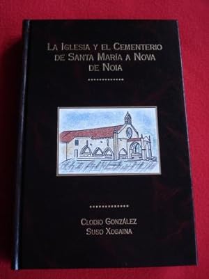 Bild des Verkufers fr La Iglesia y el Cementerio de Santa Mara a Nova de Noia zum Verkauf von GALLAECIA LIBROS