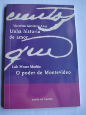 Imagen del vendedor de Unha historia de amor / O poder de Montevideo a la venta por GALLAECIA LIBROS