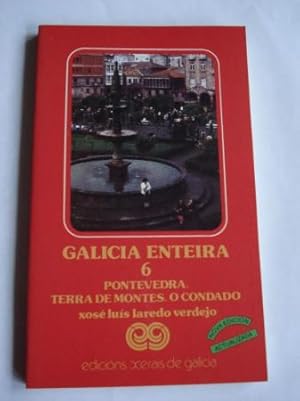 Bild des Verkufers fr Galicia enteira 6. Pontevedra - Terra de Montes - O Condado. 4 edicin actualizada zum Verkauf von GALLAECIA LIBROS