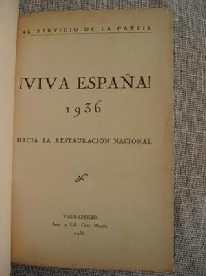 ¡Viva España! 1936 Hacia la restauración nacional