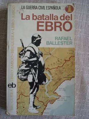 Seller image for La batalla del Ebro for sale by GALLAECIA LIBROS