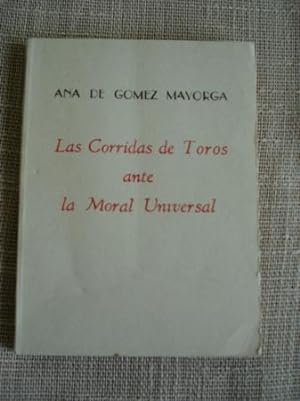Imagen del vendedor de Las Corridas de Toros ante la Moral Universal a la venta por GALLAECIA LIBROS