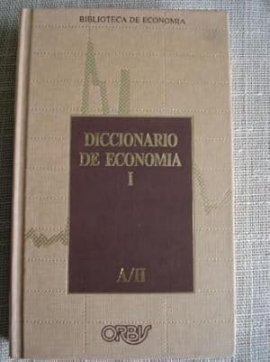 Seller image for Diccionario de Economa. Una exposicin alfabtica de conceptos econmicos y su aplicacin. Tomo I. A/H for sale by GALLAECIA LIBROS