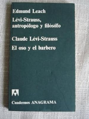 Imagen del vendedor de Levi-Strauss, antroplogo y filsofo / El oso y el barbero a la venta por GALLAECIA LIBROS
