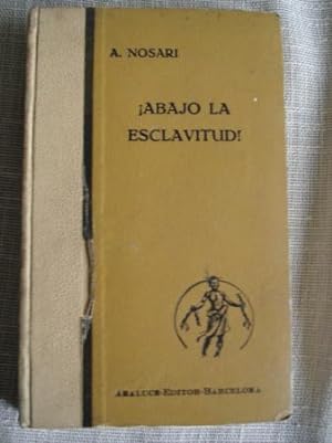 Imagen del vendedor de Abajo la esclavitud! a la venta por GALLAECIA LIBROS