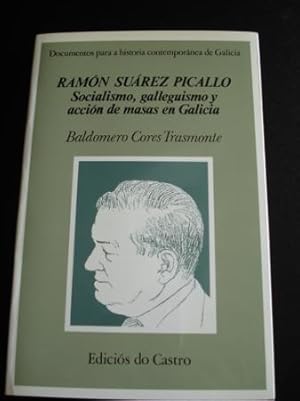 Imagen del vendedor de Ramn Surez Picallo. Socialismo, galleguismo y accin de masas en Galicia a la venta por GALLAECIA LIBROS