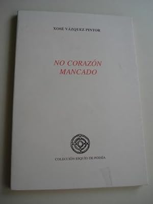 Imagen del vendedor de No corazn mancado a la venta por GALLAECIA LIBROS