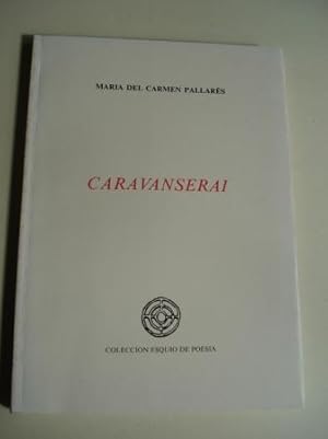 Seller image for Caravanserai (VI Premio Esquo de Poesa en castellano) for sale by GALLAECIA LIBROS