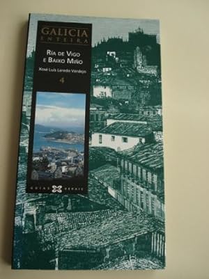Galicia enteira. Volume 4: Ría de Vigo e Baixo Miño