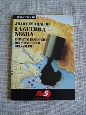 Immagine del venditore per La guerra negra. Impacto ecolgico del conflicto del Golfo venduto da GALLAECIA LIBROS