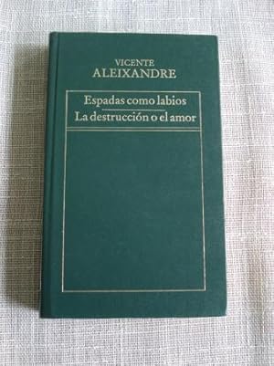 Imagen del vendedor de Espadas como labios / La destruccin o el amor a la venta por GALLAECIA LIBROS