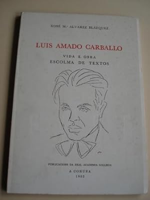 Image du vendeur pour Luis Amado Carballo. Vida e obra. Escolma de textos mis en vente par GALLAECIA LIBROS