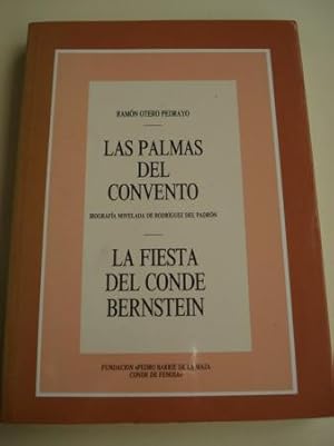 Imagen del vendedor de Las palmas del convento. Biografa novelada de Rodrguez del Padrn // La fiesta del Conde Bernstein a la venta por GALLAECIA LIBROS