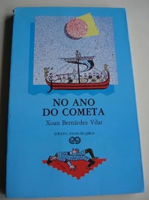 Seller image for No ano do cometa. Premio Xerais de Novela, 1986 for sale by GALLAECIA LIBROS