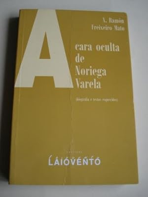 Immagine del venditore per A cara oculta de Noriega Varela (biografa e textos esquecidos) venduto da GALLAECIA LIBROS