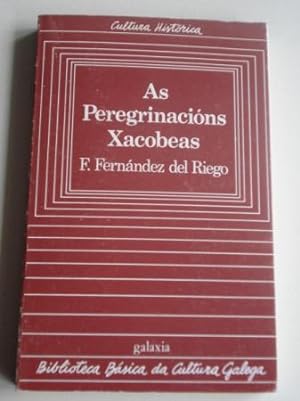 Seller image for As Peregrinacins Xacobeas for sale by GALLAECIA LIBROS