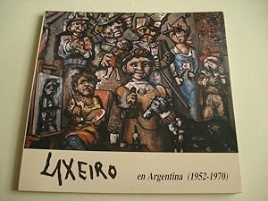 Imagen del vendedor de Laxeiro en Argentina (1952-1970). Catlogo Exposicin Kiosko Alfonso, A Corua, 1988 a la venta por GALLAECIA LIBROS