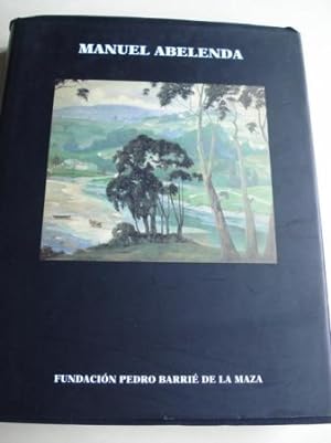 MANUEL ABELENDA (1889-1957). Catálogo exposición Fundación Pedro Barrié de la Maza. Catalogación ...