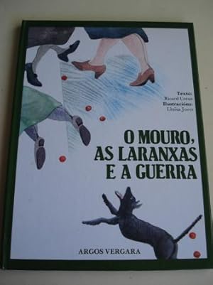 Seller image for O mouro, as laranxas e a guerra for sale by GALLAECIA LIBROS