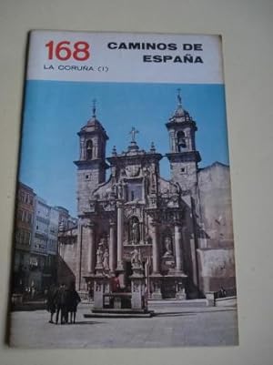 LA CORUÑA (I). Colección Caminos de España, nº 168