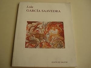 Seller image for LOLA GARCA SAAVEDRA. Pinturas. Texto nxeles Penas. Catlogo en color da obra for sale by GALLAECIA LIBROS