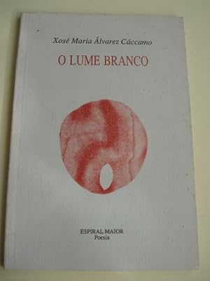 Seller image for O lume branco for sale by GALLAECIA LIBROS