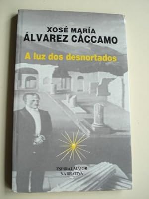 Seller image for A luz dos desnortados for sale by GALLAECIA LIBROS