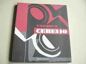 Seller image for VZQUEZ CEREIJO. Catlogo Exposicin Casa da Parra. Santiago de Compostela, 1999 for sale by GALLAECIA LIBROS