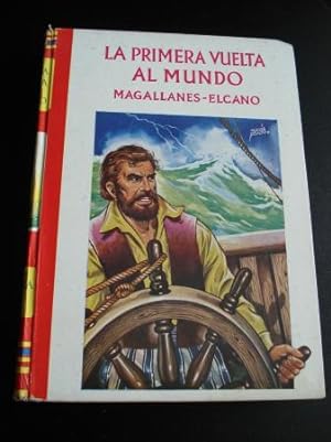 La primera vuelta al mundo. Magallanes-Elcano