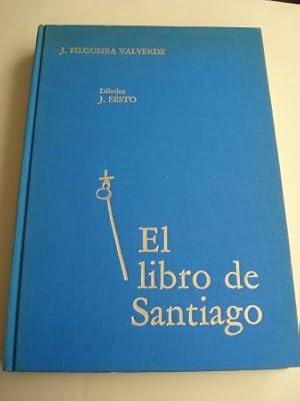 Imagen del vendedor de El libro de Santiago. Dibujos de J. Sesto a la venta por GALLAECIA LIBROS