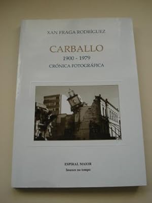 Carballo 1900-1975. Crónica fotográfica