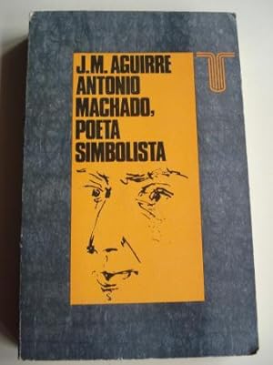 Seller image for Antonio Machado, poeta simbolista for sale by GALLAECIA LIBROS