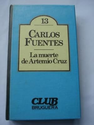 Seller image for La muerte de Artemio Cruz for sale by GALLAECIA LIBROS
