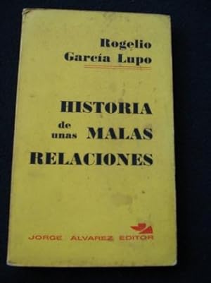 Imagen del vendedor de Historia de unas malas relaciones a la venta por GALLAECIA LIBROS