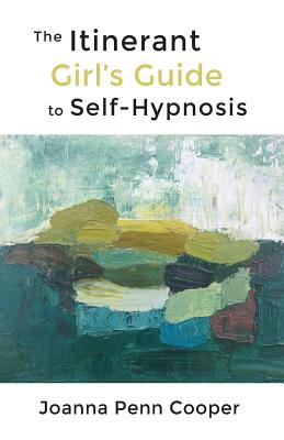 Seller image for The Itinerant Girl's Guide to Self-Hypnosis (Paperback or Softback) for sale by BargainBookStores