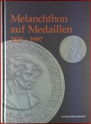 Image du vendeur pour Melanchthon auf Medaillen, 1525 - 1997. mis en vente par biblion2