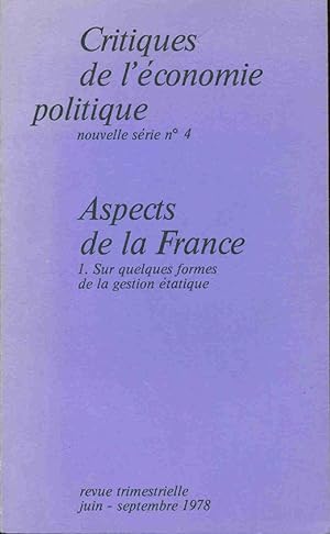 Critiques de l'Economie politique .Aspects de la France. 1. Sur quelques formes de la gestion éta...