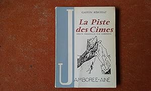 Immagine del venditore per La piste des Cimes. Rcits recueillis par Jambore venduto da Librairie de la Garenne