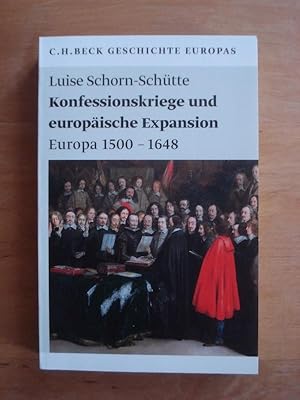 Bild des Verkufers fr Konfessionskriege und europische Expansion - Europa 1500 - 1648 zum Verkauf von Antiquariat Birgit Gerl