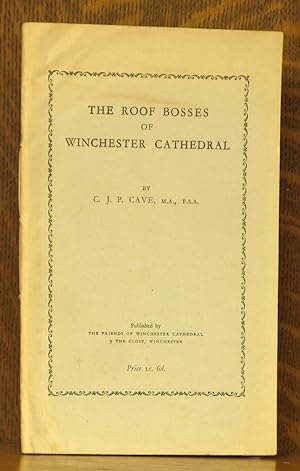 Image du vendeur pour THE ROOF BOSSES OF WINCHESTER CATHEDRAL mis en vente par Andre Strong Bookseller