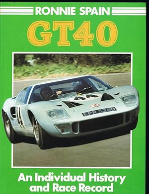 Seller image for GT40 An Individual History and Race Record for sale by Chaucer Bookshop ABA ILAB